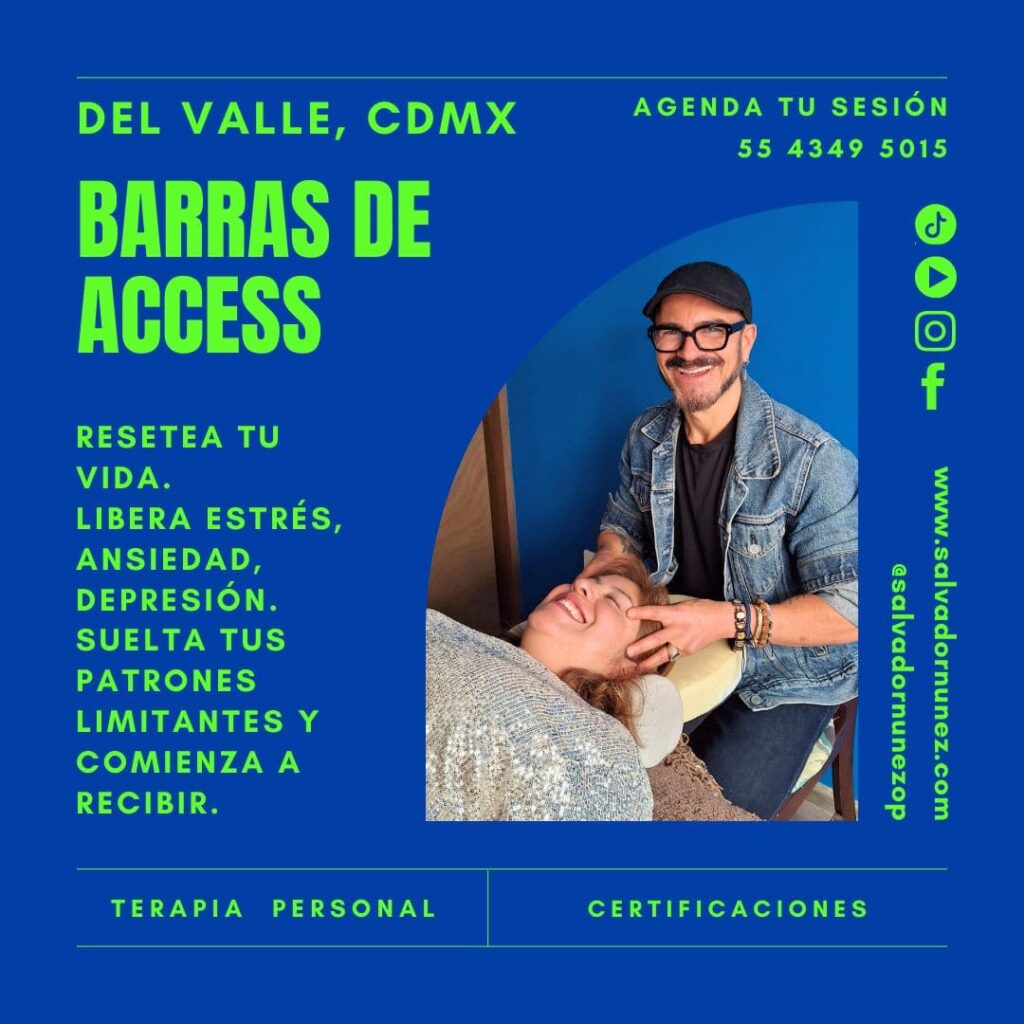 sesiones de barras de access en cdmx, col del valle, terapia de barras de access con salvador nunez