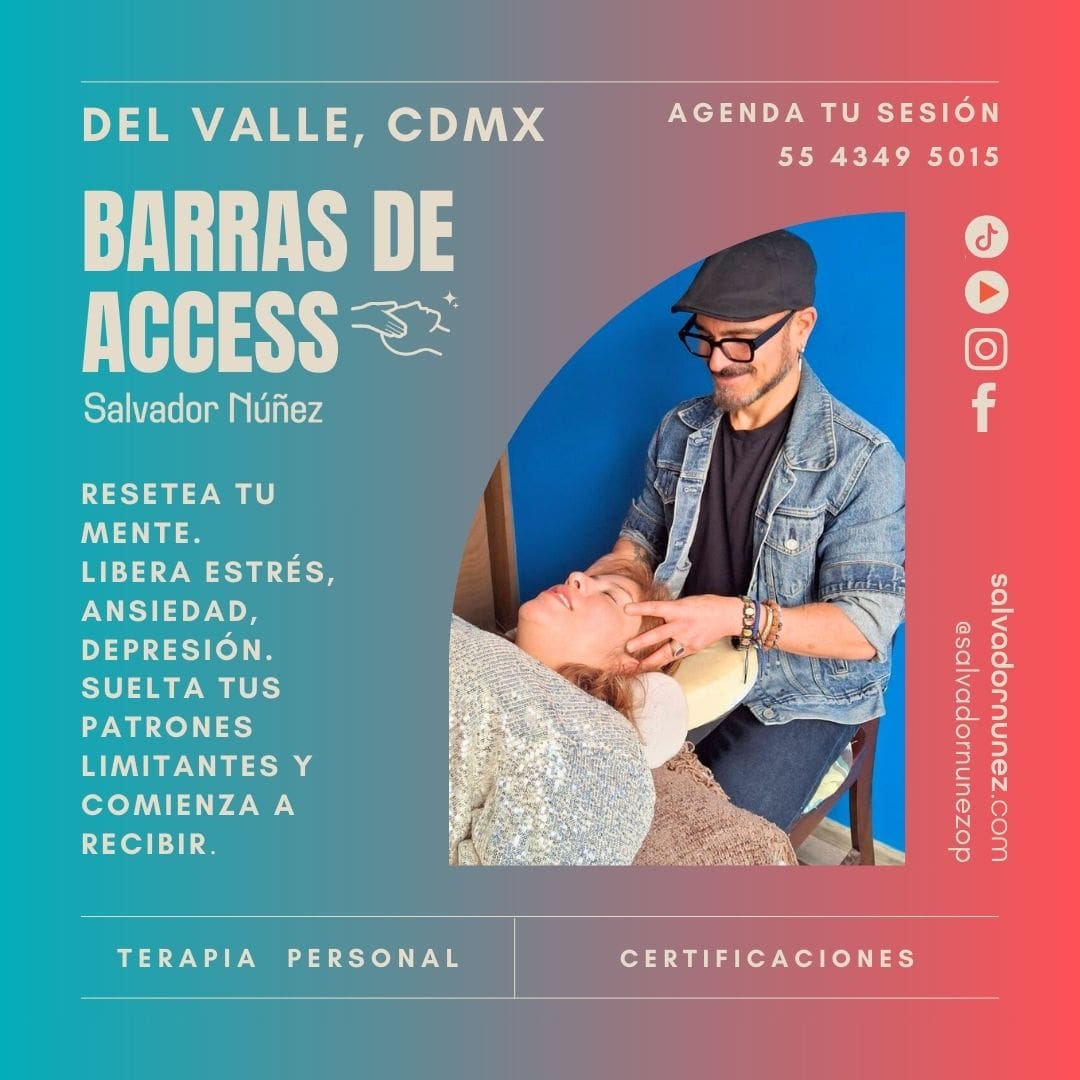 terapias de barras de access, sesiones de barras de access en la cdmx, colonia del valle con salvador nunez