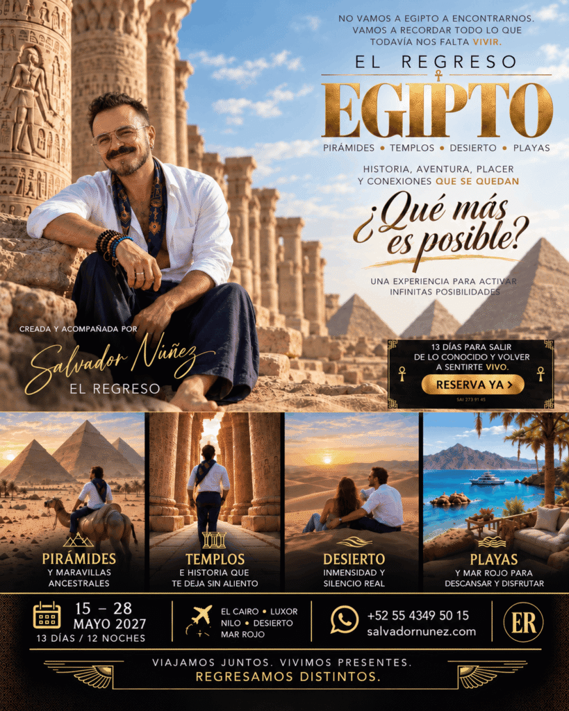 viaje el regreso, egipto 2027 con salvador nunez, que mas es posible